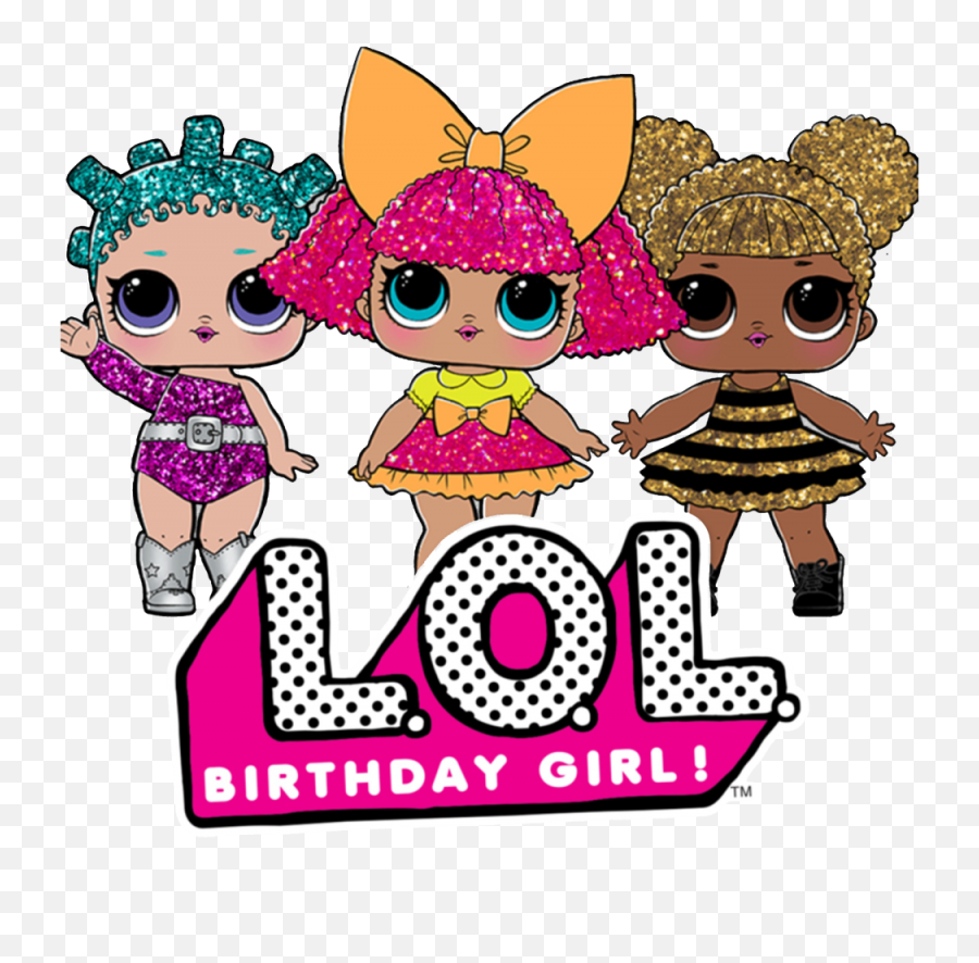 Custom Lol Surprise Dolls Birthday Girl T - Lol Surprise Printable Lol Surprise Dolls Png,Birthday Girl Png