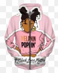 Melanin Poppin Hoodie - Cute Black Girl Magic Png,Black Hoodie Png