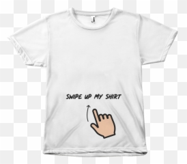 Swipe Up My Shirt - Short Sleeve png