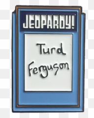 Turd Ferguson Pin Glows In The Dark - Vertical Png,Turd Png