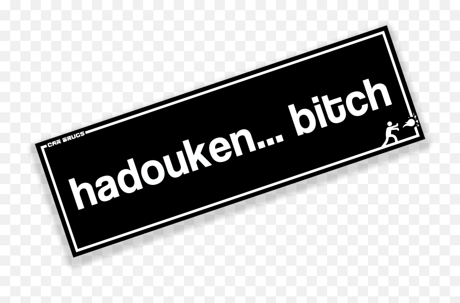 Hadouken Bitch - Sign Png,Hadouken Png