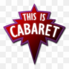 This Is Cabaret - Cabaret Png,Cabaret Logo