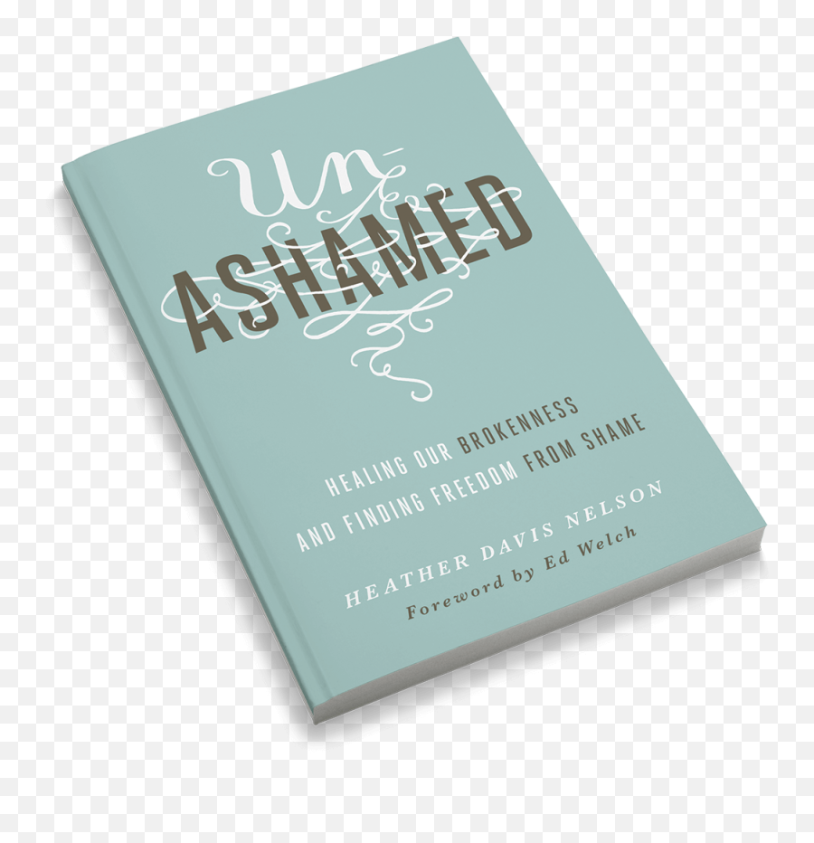 Unashamed Healing Our Brokenness And Finding Freedom From Shame - Horizontal Png,Ashamed Icon