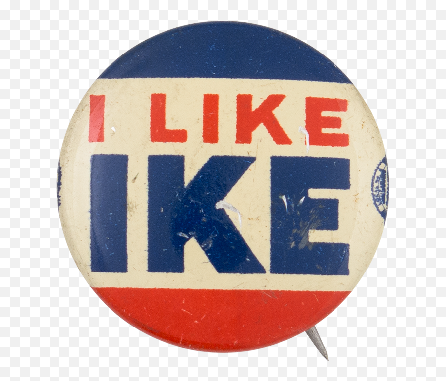 I Like Ike 3 Busy Beaver Button Museum - Dwight D Eisenhower Ike Png,Like Button Transparent
