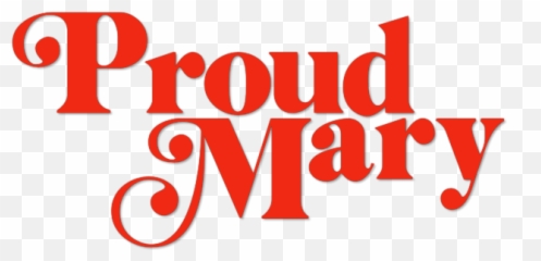 Fichierproud Mary Film Logopng U2014 Wikipédia - Proud Mary Movie Logo Png,Mary Png