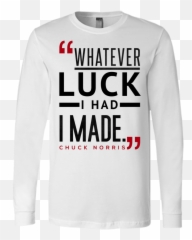 Luck Chuck Norris Quote Long Sleeve Png