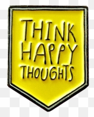 Think Happy Thoughts Good Luck Pin - Graphics Png,Good Luck Png