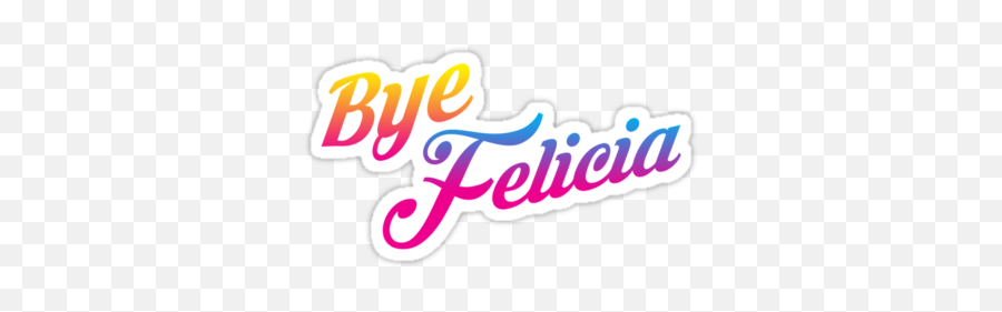 Sticker375x360u2png 375360 Bye Felicia - Bye Felicia,Bye Png