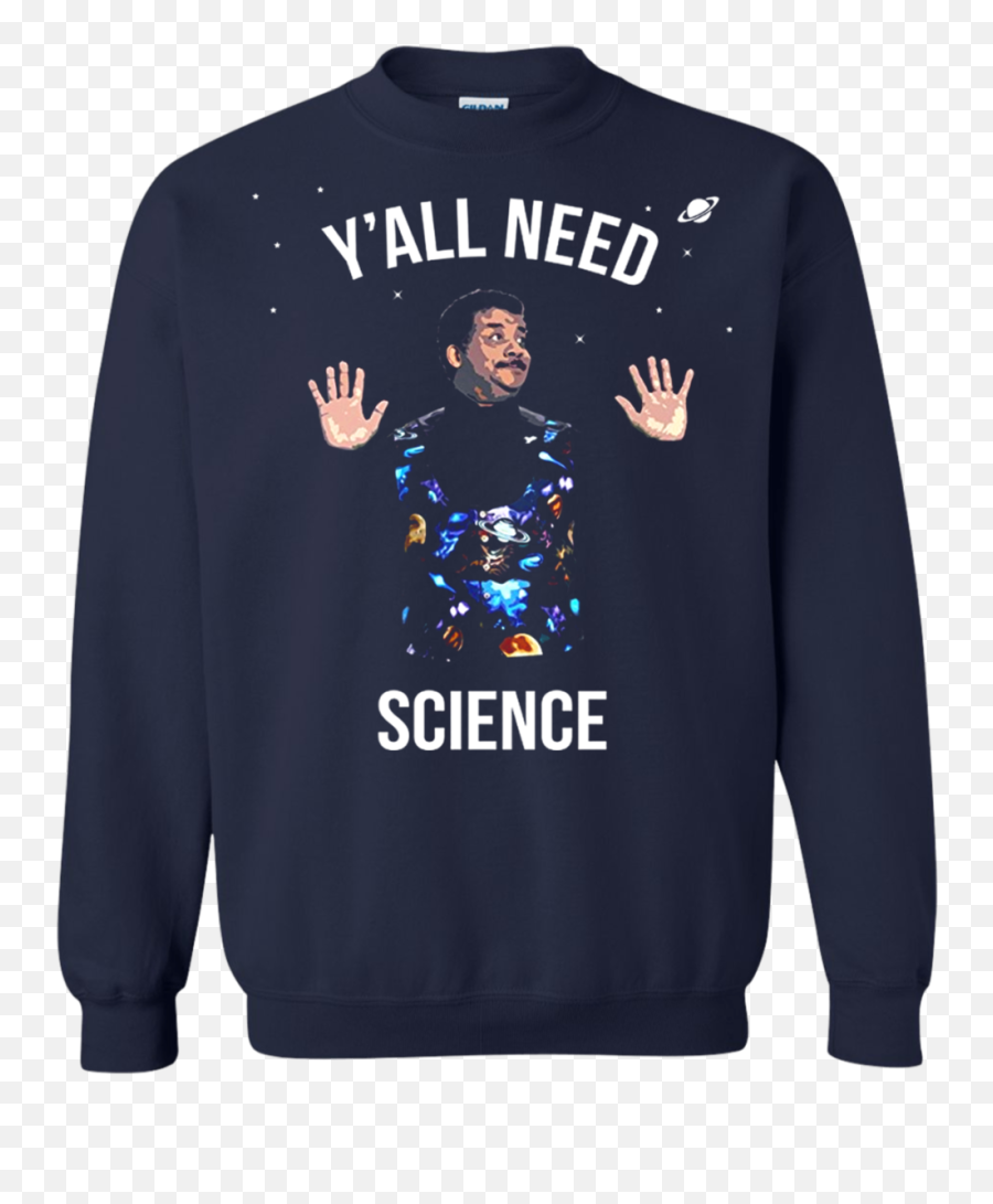 Neil Degrasse Tyson Yu0027all Need Science T - Shirt Products Ugly Christmas Sweater Chemistry Png,Neil Degrasse Tyson Png