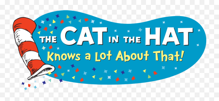 The Cat In Hat Knows A Lot About - Cat In The Hat Knows A Lot Png,Cat In The Hat Png