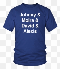 Schittu0027s Creek - Johnny Moira David Alexis Tshirt Maths Themed T Shirts Png,Moira Png