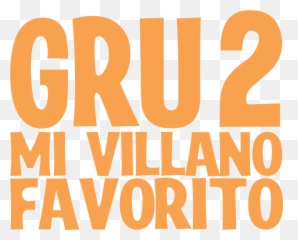 Filegru Mi Villano Favorito 2 Logosvg - Wikimedia Commons Mi Villano Favorito Png,Gru Png