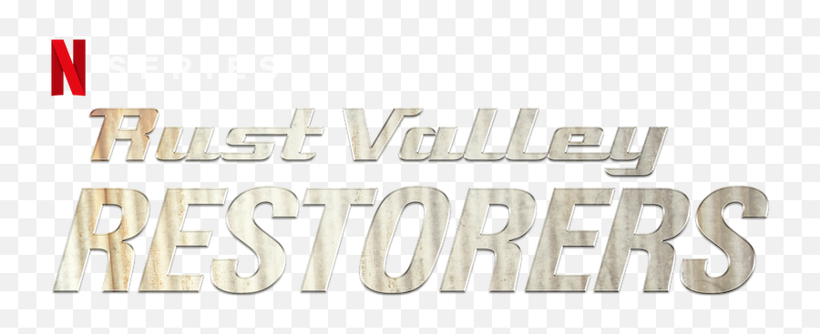 Rust Valley Restorers Netflix Official Site - Solid Png,Rust Logo Png
