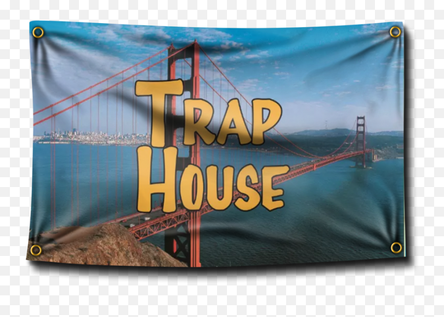 Trap House Flag - Golden Gate Bridge Png,Trap House Png