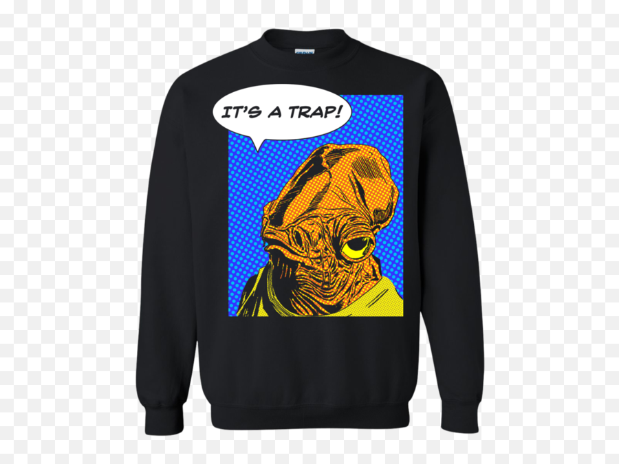 Dont Grow Up Its A Trap - Long Sleeve Png,Admiral Ackbar Png