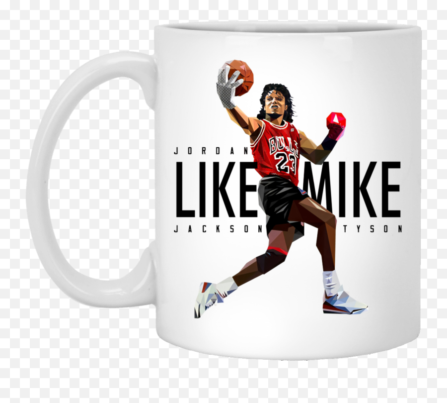 Jordan Like Mike Jackson Tyson Coffee Mug - Jordan Like Mike Jackson Tyson T Shirt Png,Mike Tyson Png