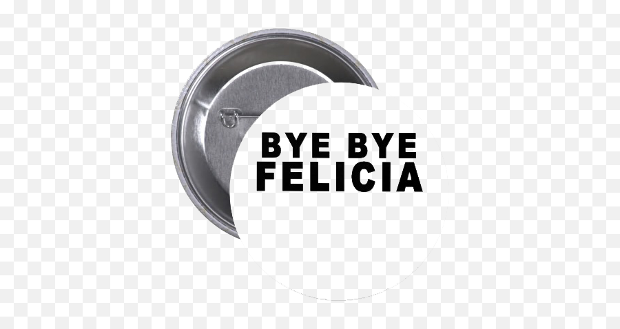 Bye Felicia Png File Mart - Badge,Bye Png