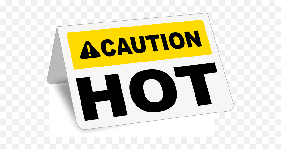 Caution Hot Tent Sign - Caution Hot Sign Png,Caution Sign Png