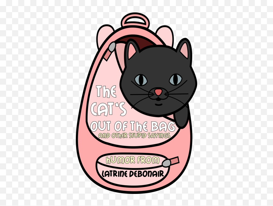 The Catu0027s Out Of Bag And Other Stupid Sayings - Logo Bag Cartoon Png,Stupid Png