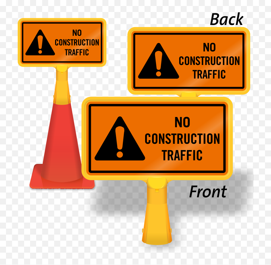 No Construction Traffic Coneboss Sign Sku Cb - 1154 Drive Thru Closed Sign Png,Construction Sign Png