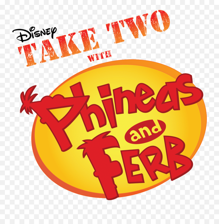 Take Two With Phineas And Ferb Shorts - Phineas And Ferb Png,Phineas And Ferb Logo