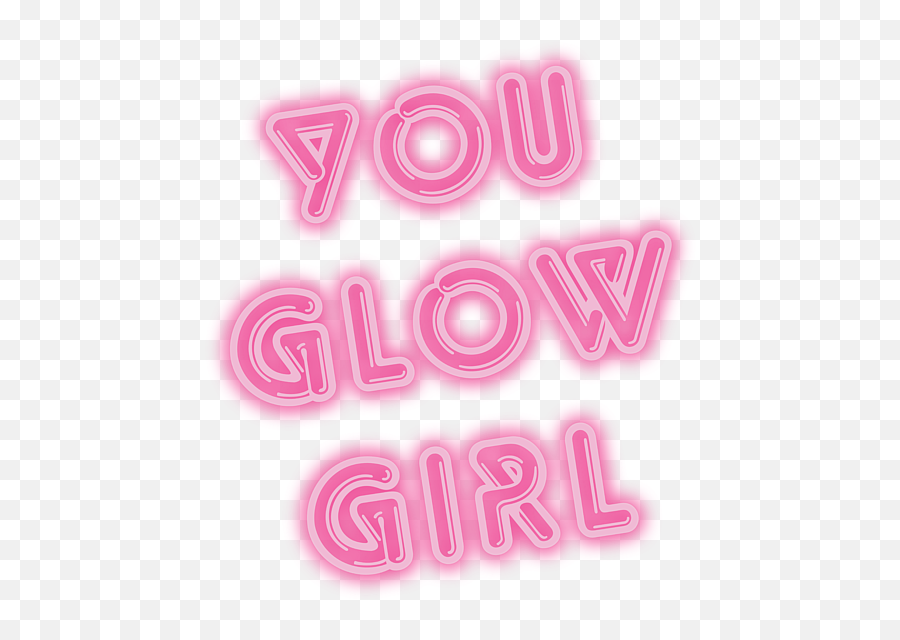 You Glow Girl Hot Pink Neon Sign - Pink Neon Sign Transparent Png,Neon Sign Png