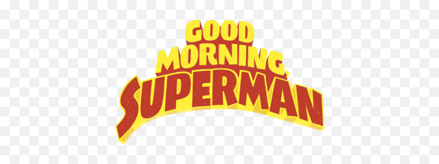 Best Review Good Morning Superman - Super Man Good Morning Png,Good Morning Logo