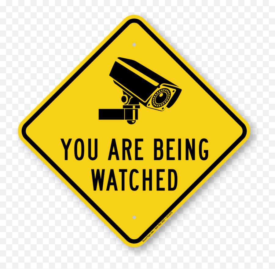You Are Being Watched Sign Diamond Shaped Sku K2 - 0471 Dementia Do Not Enter Sign Png,Caution Sign Png