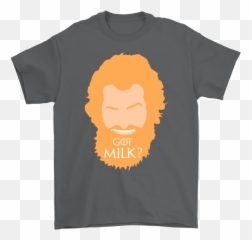 Got Milk Tormund Giantsbane Game Of - Funny World Warcraft Shirt png