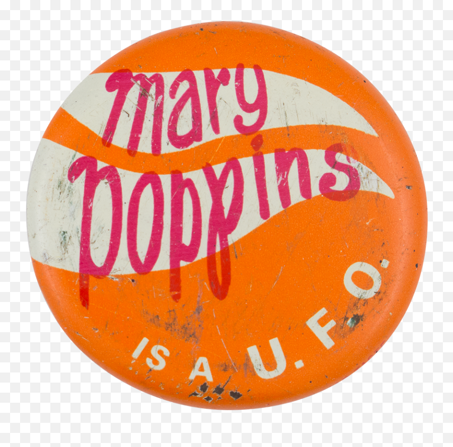 Mary Poppins Is A Ufo Busy Beaver Button Museum - Dot Png,Mary Poppins Png