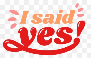 I Said Yes Glossy Design - Dot png