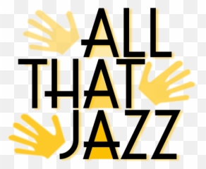 Un - Scripted Theater Company And All That Jazz U2014 West Coast All That Jazz Word Png,Jazz Png