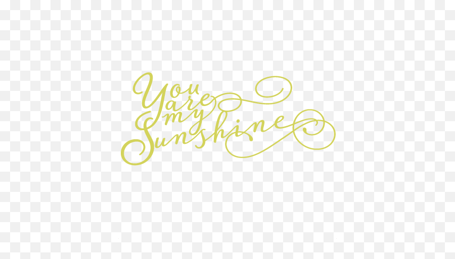 You Are My Sunshine Png 8 Image - You Are My Sunshine Phrases,Sunshine Png