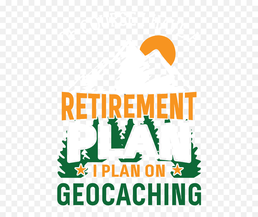 Retirement Plan Geocaching Funny Geocache Baby Onesie - Málaga Png,Geocaching Icon