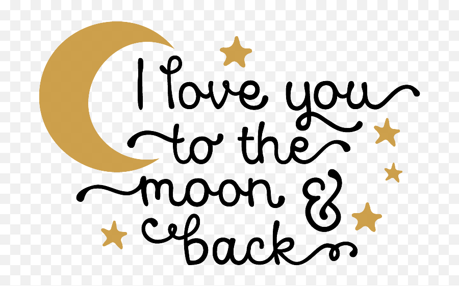I Love You To The Moon And Back Png Photo Arts - Love You To The Moon And Back Png,Back Png