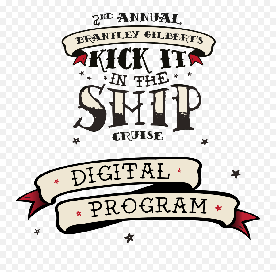 Kick It In The Ship Cruise 2019 - Language Png,Brantley Gilbert Logo