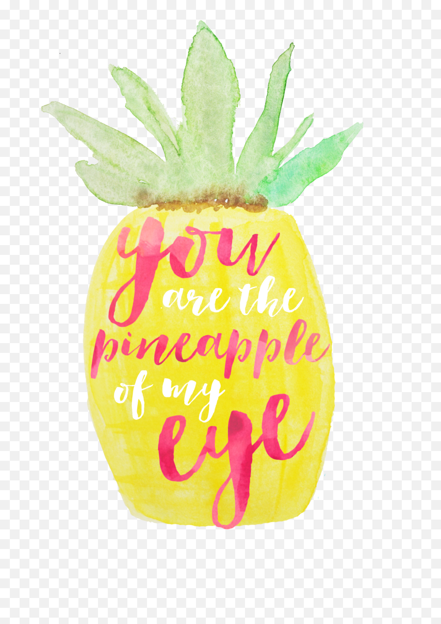Download You Are The Pineapple Of My Eye - Cute Quotes About Pineapple Png,Pineapples Png