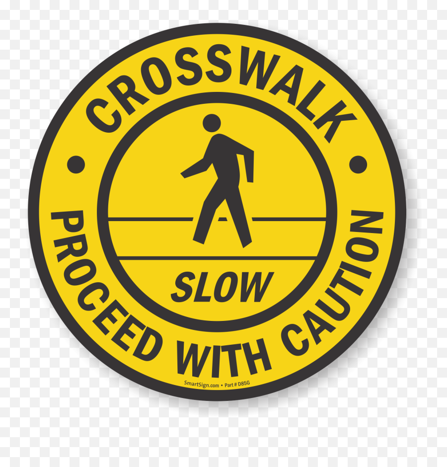 Crosswalk Slow Proceed With Caution Adhesive Floor Sign - Panda Express Png,Crosswalk Icon