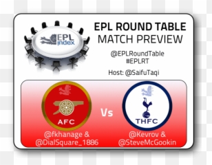 Epl Round Table Podcast Arsenal Vs Tottenham Hotspur Fan - Tottenham Hotspur Png,Arsenal Logo Png