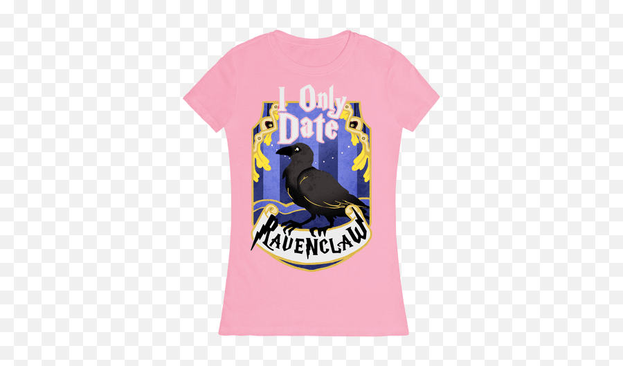 I Only Date Ravenclaw Womens T - Short Sleeve Png,Ravenclaw Png