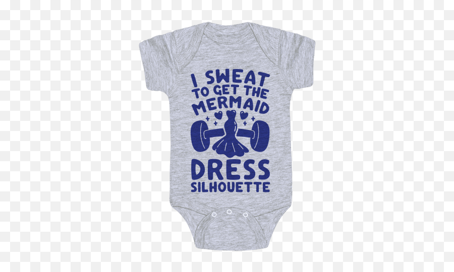 I Sweat To Get The Mermaid Dress Silhouette Baby Onesy - Active Shirt Png,Mermaid Silhouette Png