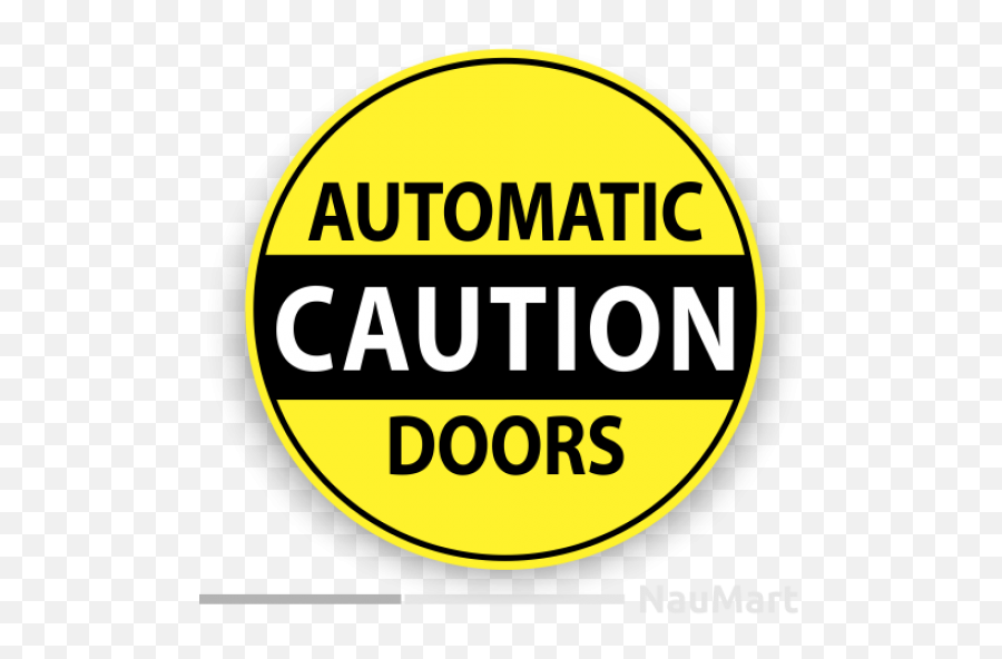 Automatic Door Caution Sign Sticker Decal - Circle Png,Caution Sign Png