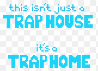 Trap Home - Graphic Design Png,Trap House Png