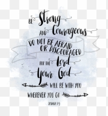 Water Color Transparent Png - Joshua 1 9 Calligraphy,Scripture Png