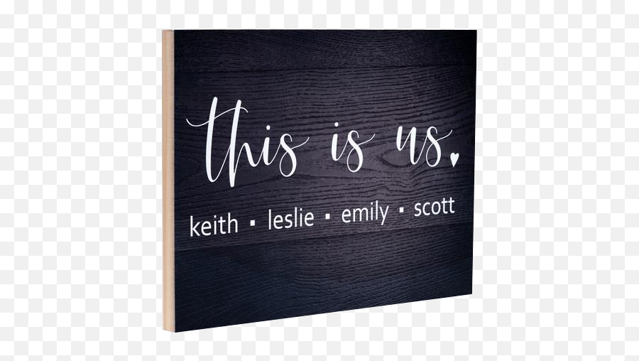 This Is Us Wood Panel Sign - Calligraphy Png,Leslie Transparent
