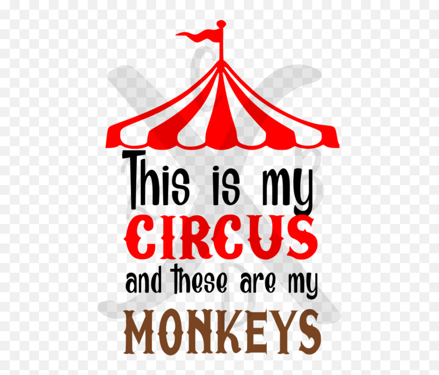 This Is My Circus 2 Crazy B Designs Png