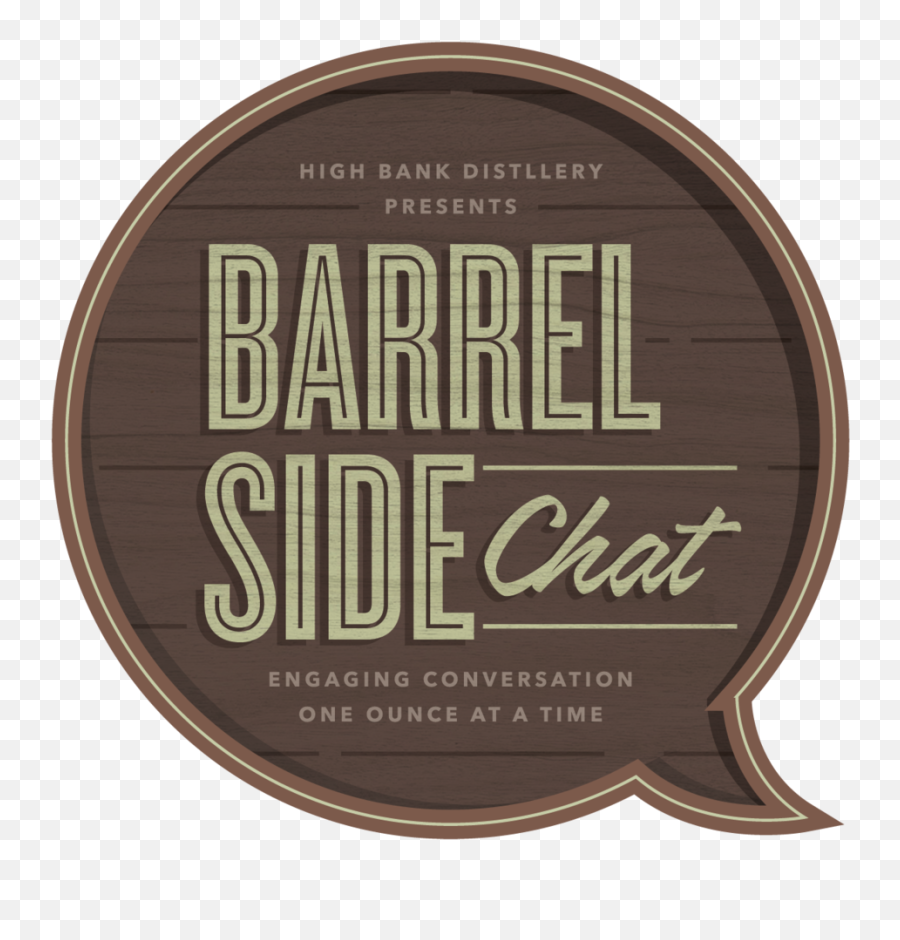 Barrel Side Chat U2014 High Bank Distillery Co - Chocolate Png,Conversation Png