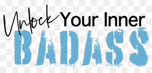 Unlock Your Inner Badass - Vertical Png,Badass Png