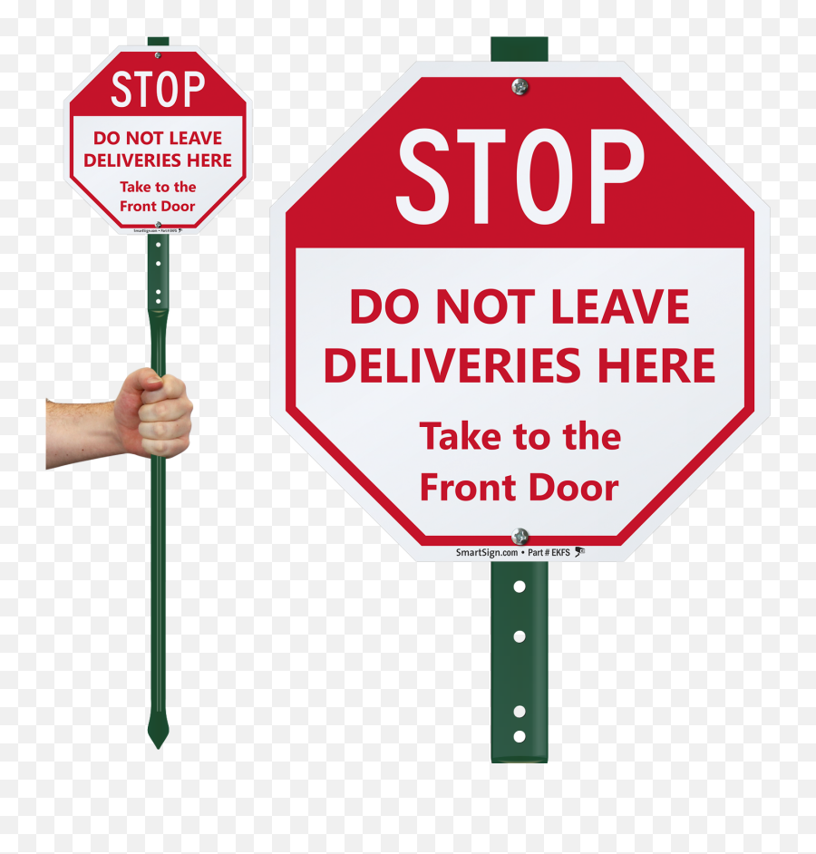 Lawnboss Sign U0026 Stake Kit Stop - Do Not Leave Deliveries Here Take To The Front Door Quebec Png,Do Not Sign Png