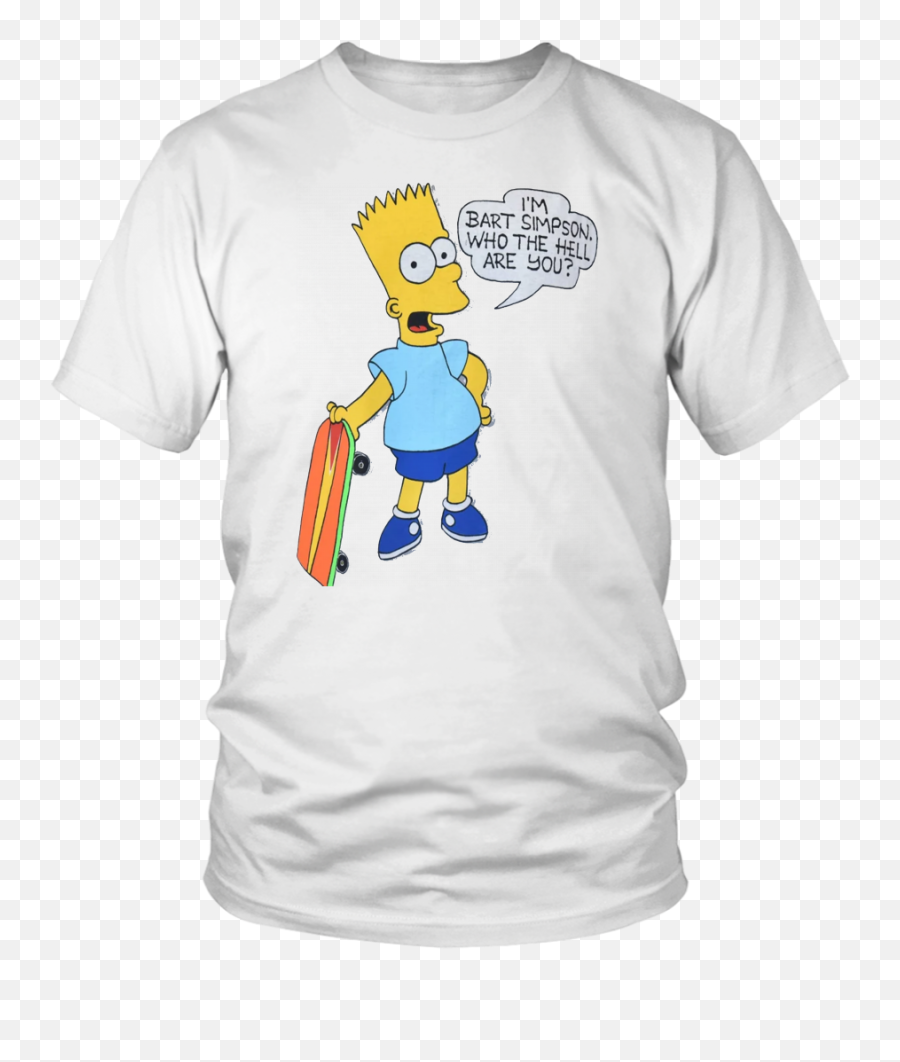 Iu0027m Bart Simpson Who The Hell Are You Shirt - Help More Bees Plant More Trees Clean Png,Bart Simpson Png